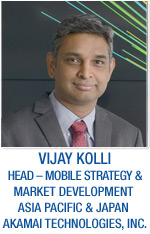 Vijay Kolli, Head – Mobile Strategy and Market Development Asia Pacific & Japan Akamai Technologies, Inc